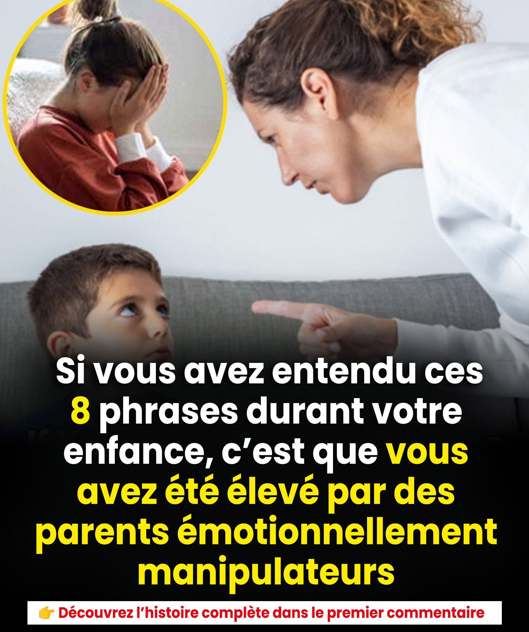 Vous avez été élevé(e) par des parents manipulateurs sur le plan émotionnel si vous avez entendu ces 8 phrases étant enfant.