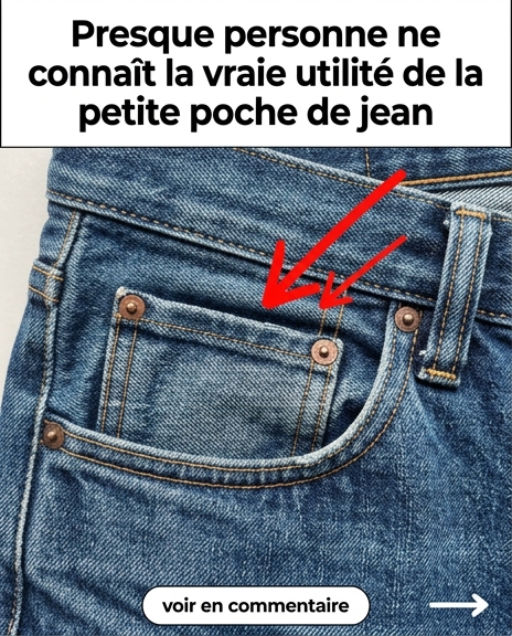Vous avez sans doute remarqué cette petite poche sur votre jean… mais connaissez-vous réellement son utilité ?