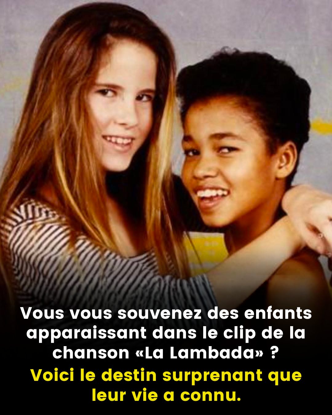 Vous souvenez-vous des enfants du clip de la chanson « La Lambada » ? Voici comment leur destin a pris une tournure inattendue